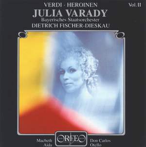 Julia Varady - Verdi Heroines