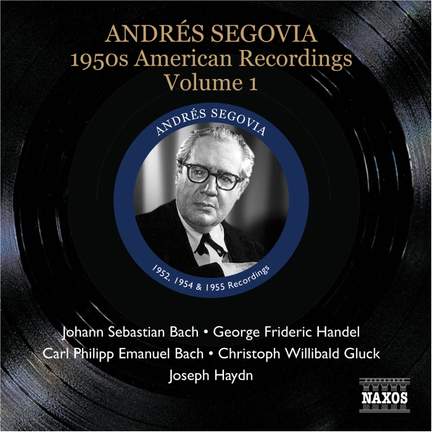 Segovia - 1950s American Recordings Volume 1