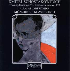 Shostakovich: Piano Trio No. 1 in C minor, Op. 8, etc.