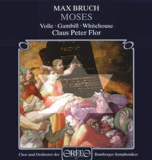 Bruch: Moses, Op. 67