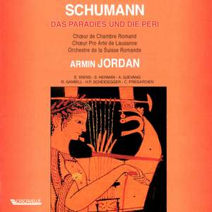 Schumann: Das Paradies und die Peri, Op. 50
