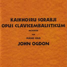 Sorabji: Opus clavicembalisticum
