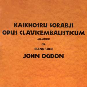 Sorabji: Opus clavicembalisticum