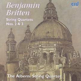Britten: String Quartets Nos. 2 & 3