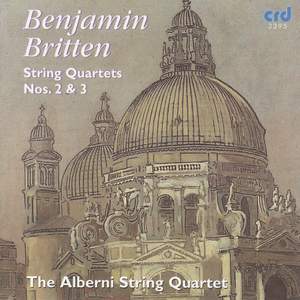 Britten: String Quartets Nos. 2 & 3