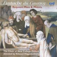 Eustache Du Caurroy - Requiem Mass & Motets