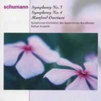 Schumann: Symphonies Nos. 3 & 4, Manfred Overture