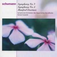 Schumann: Symphonies Nos. 3 & 4, Manfred Overture