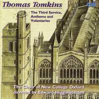 Thomas Tomkins: The Third Service, Anthems & Voluntaries