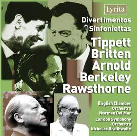Divertimentos & Sinfoniettas by Tippett, Britten, Arnold, Berkeley & Rawsthorne