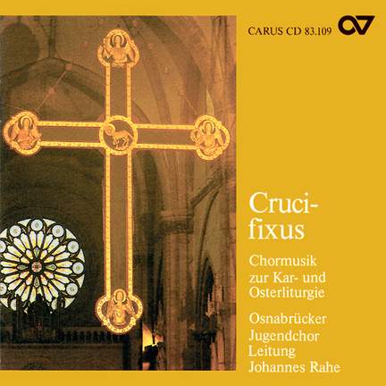 Crucifixus - Choral Music for Easter