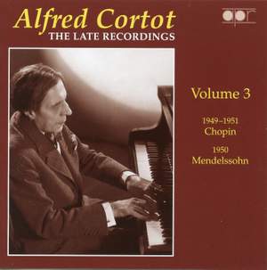Alfred Cortot: The Late Recordings Volume 3