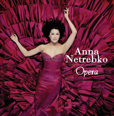 Anna Netrebko - Opera