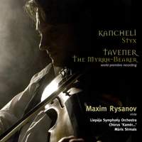 Kancheli: Styx & Tavener: The Myrrh-Bearer