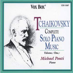 Tchaikovsky - Complete Solo Piano Music, Vol. 1
