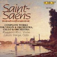 Saint-Saëns - Complete Works For Violin & Orchestra and Cello & Orchestra