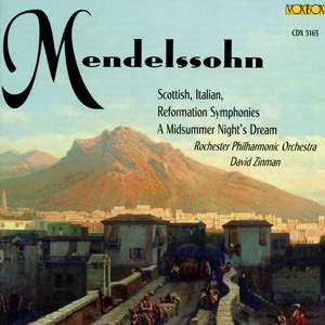 Mendelssohn: Symphonies Nos. 3-5 & Midsummer Night's Dream Overture