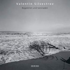 Valentin Silvestrov - Bagatellen und Serenaden