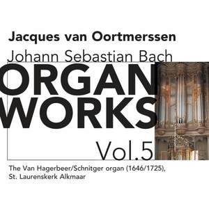 Bach - Organ Works Volume 5