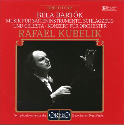 Bartók: Music for Strings, Percussion & Celesta & Concerto for Orchestra