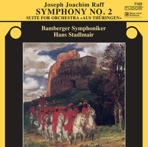 Raff: Symphony No. 2 & Suite No. 1