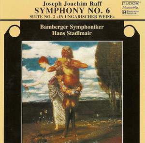 Joachim Raff: Symphony No. 6
