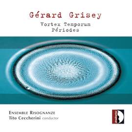 Gérard Grisey: Vortex Temporum