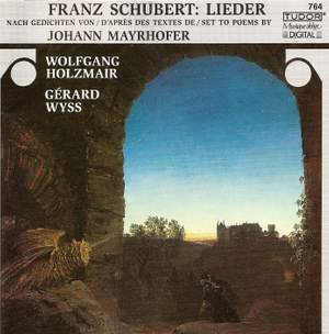 Schubert: Lieder on Poems by Johann Mayrhofer