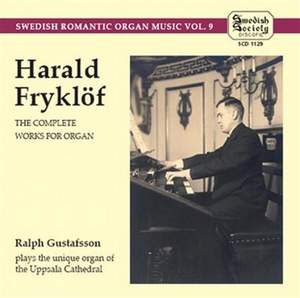 Fryklöf - Swedish Romantic Organ Music Volume 9