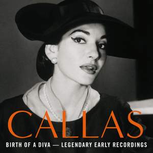 Maria Callas - Birth of a Diva