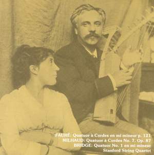 Fauré, Bridge & Milhaud: String Quartets