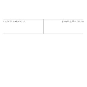 Ryuichi Sakamoto - Playing The Piano