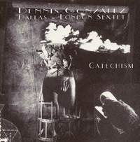 The Dennis González Dallas-London Sextet: Catechism