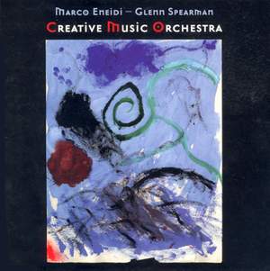 Marco Eneidi & Glenn Spearman: Creative Music Orchestra