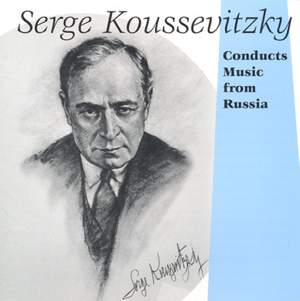 Serge Koussevitzky Conducts Music From Russia