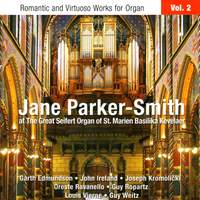 Romantic and Virtuoso Works for Organ - Volume 2