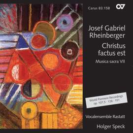 Rheinberger Sacred Music VII - Christus factus est