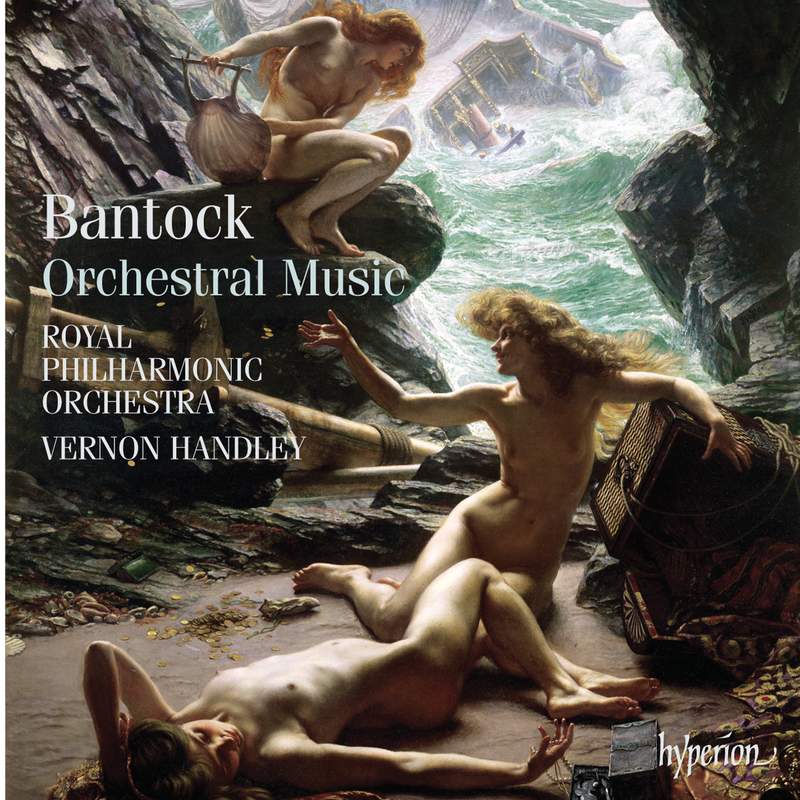 Bantock Orchestral Music Hyperion CDS44281 6 6 CDs or