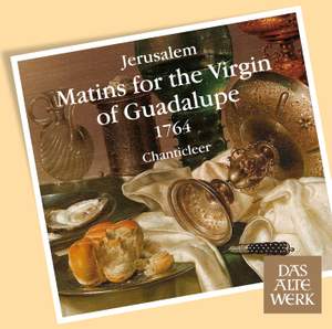Jerusalem: Matins for the Virgin of Guadalupe 1764