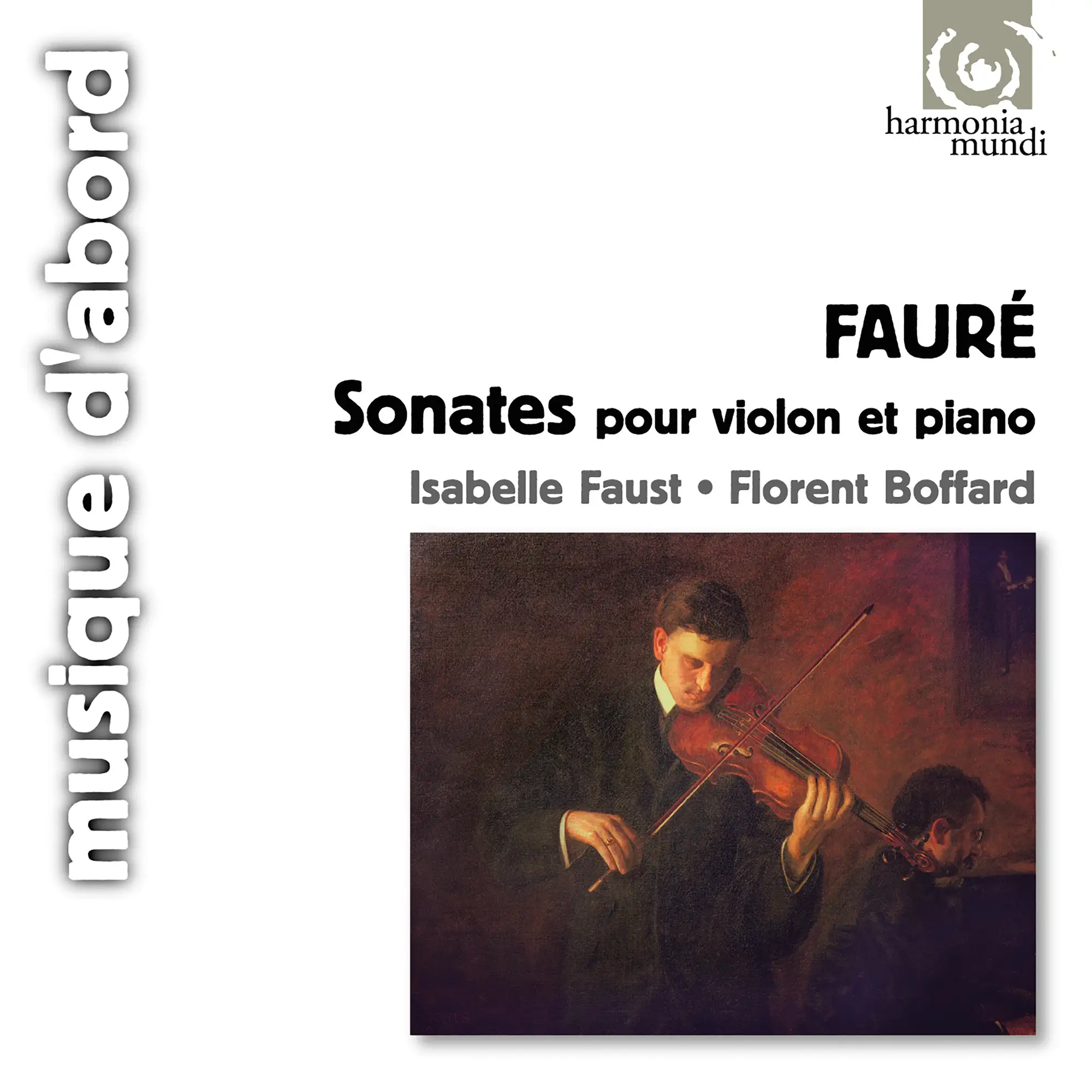 Faure - Violin Sonatas Nos. 1 & 2 - Harmonia Mundi: HMA1951741