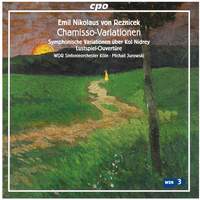 Emil Nikolaus von Reznicek: Chamisso Variations