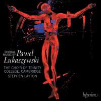 Choral Music by Paweł Łukaszewski