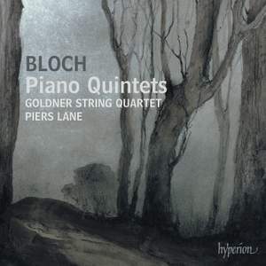 Bloch - Piano Quintets