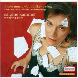 Salome Kammer: I Hate Music But I Like To Sing Cabaret-Songs