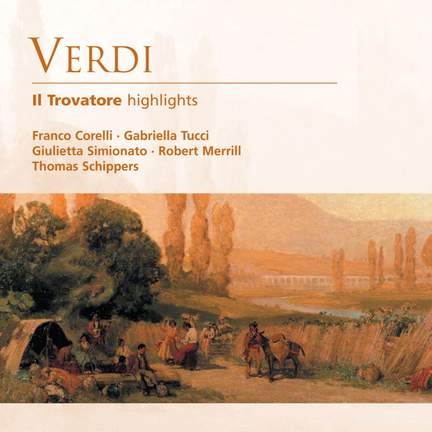 Verdi: Il Trovatore (highlights)