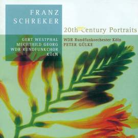 Schreker - 20th Century Portraits