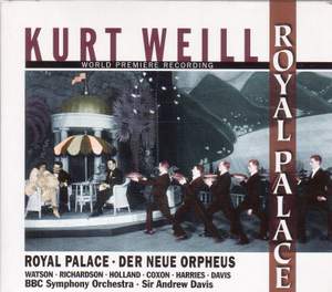 Weill: Royale Palace & Der Neue Orpheus