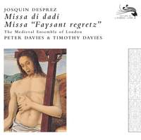 Josquin Despres: Missa di dadi & Missa 'Faisant regretz'