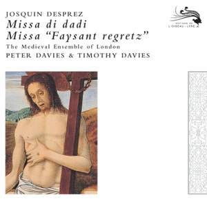 Josquin Despres: Missa di dadi & Missa 'Faisant regretz'