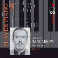 Player Piano Volume 5: Nancarrow Volume 3